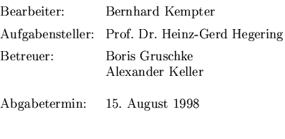 $\textstyle\parbox{1cm}{
\begin{large}
\begin{tabbing}
Bearbeiter: \hspace{1cm} ...
 ... Keller\\ [5mm]
Abgabetermin: \\ gt 15. August 1998\\ \end{tabbing}\end{large}}$